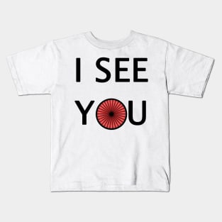 I SEE YOU Kids T-Shirt